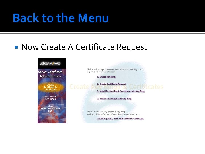 Back to the Menu Now Create A Certificate Request 