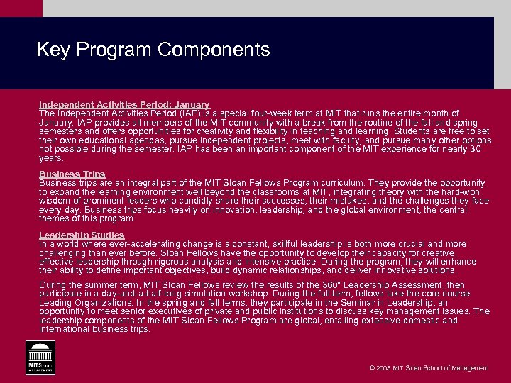  Key Program Components Independent Activities Period: January The Independent Activities Period (IAP) is