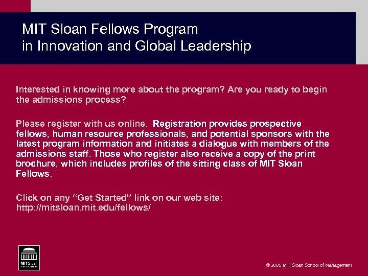 MIT Sloan Fellows Program in Innovation and Global Leadership Interested in knowing more about