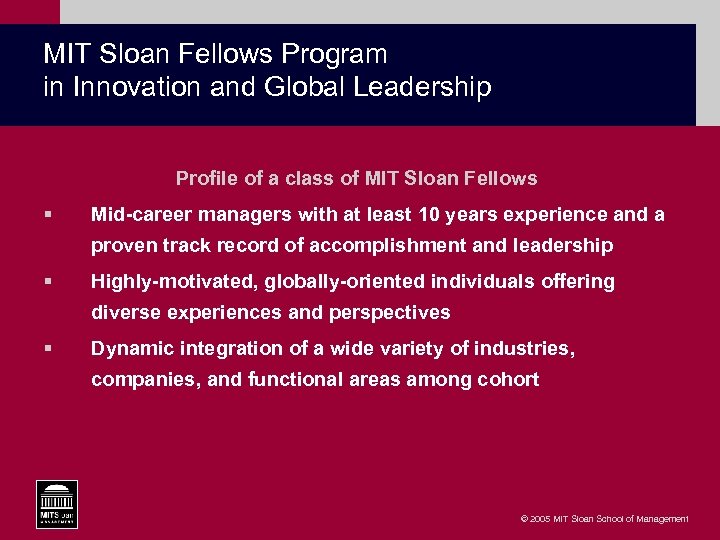 MIT Sloan Fellows Program in Innovation and Global Leadership Profile of a class of