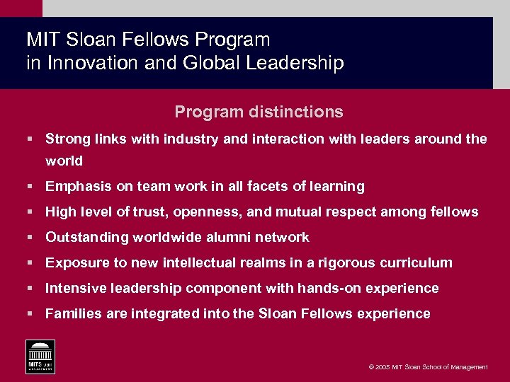 MIT Sloan Fellows Program in Innovation and Global Leadership Program distinctions § Strong links