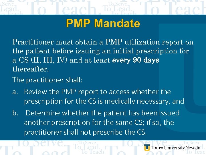 PMP Mandate Practitioner must obtain a PMP utilization report on the patient before issuing
