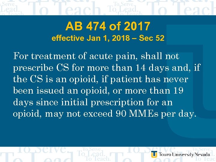 AB 474 of 2017 effective Jan 1, 2018 – Sec 52 For treatment of