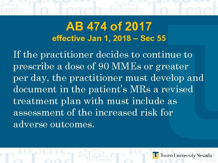 AB 474 of 2017 effective Jan 1, 2018 – Sec 55 If the practitioner