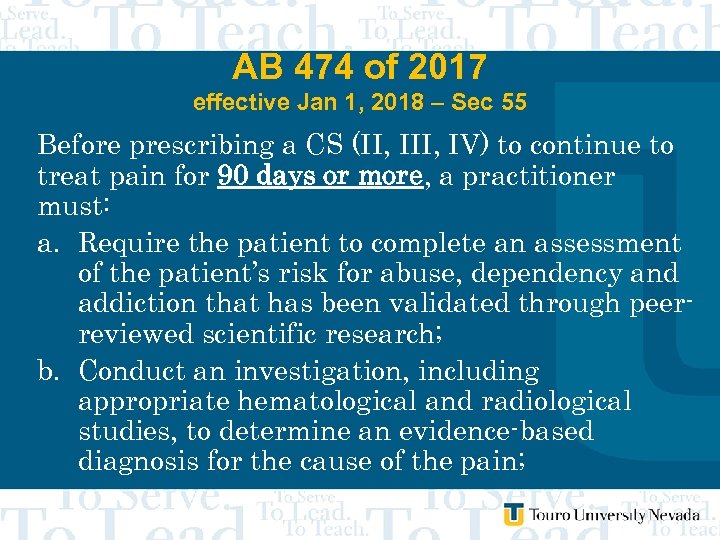 AB 474 of 2017 effective Jan 1, 2018 – Sec 55 Before prescribing a