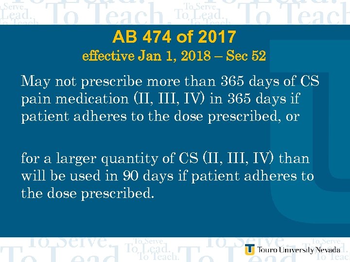 AB 474 of 2017 effective Jan 1, 2018 – Sec 52 May not prescribe