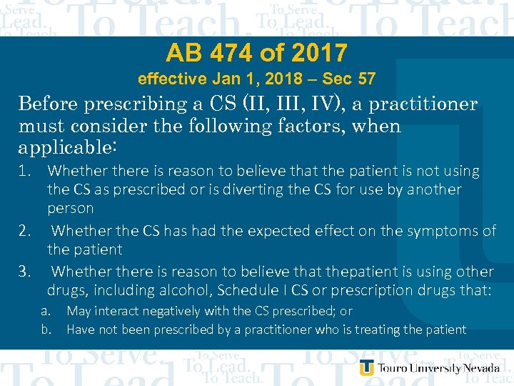 AB 474 of 2017 effective Jan 1, 2018 – Sec 57 Before prescribing a