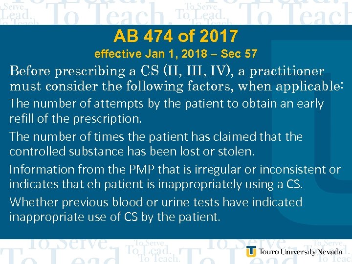 AB 474 of 2017 effective Jan 1, 2018 – Sec 57 Before prescribing a