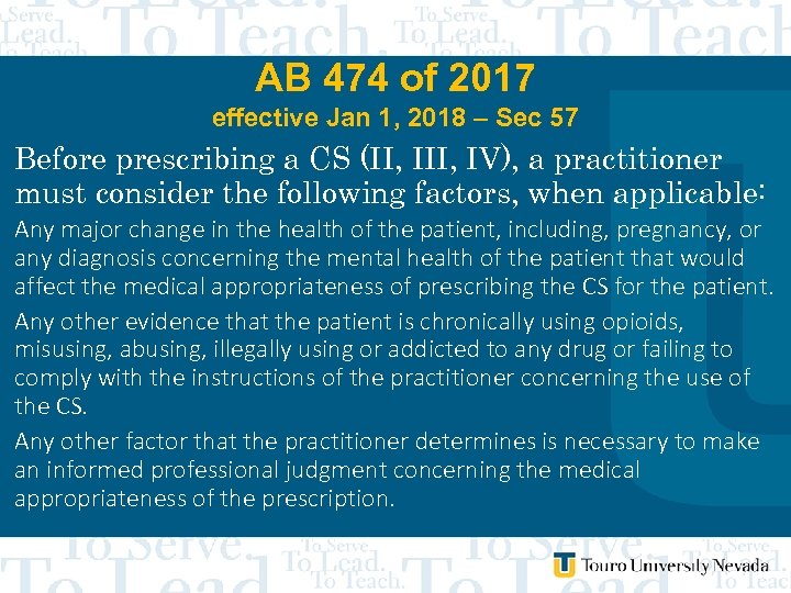 AB 474 of 2017 effective Jan 1, 2018 – Sec 57 Before prescribing a