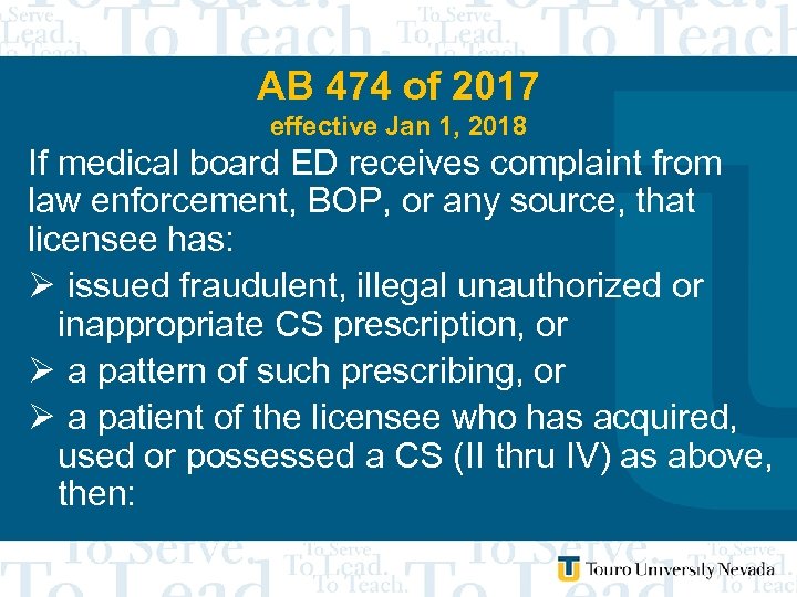 AB 474 of 2017 effective Jan 1, 2018 If medical board ED receives complaint