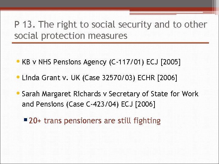 P 13. The right to social security and to other social protection measures •