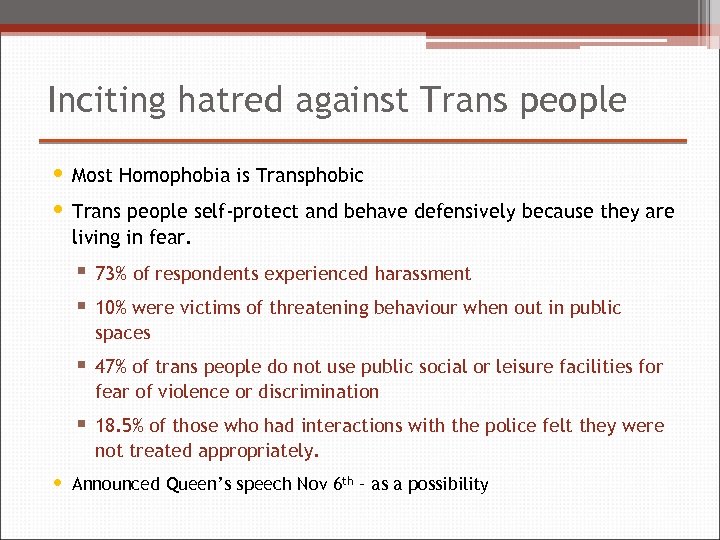 Inciting hatred against Trans people • Most Homophobia is Transphobic • Trans people self-protect