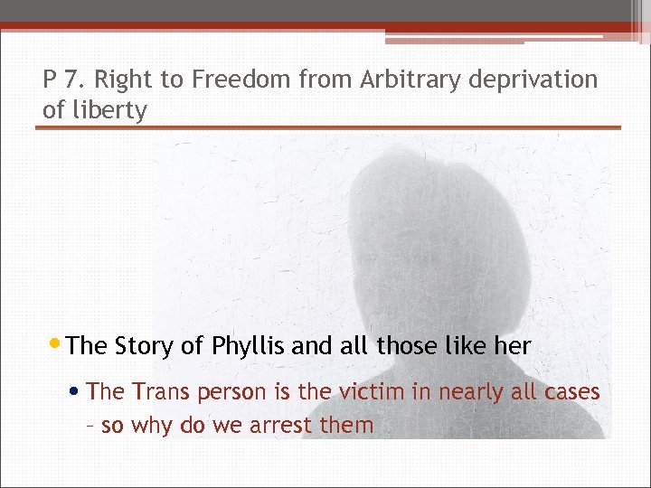 P 7. Right to Freedom from Arbitrary deprivation of liberty • The Story of