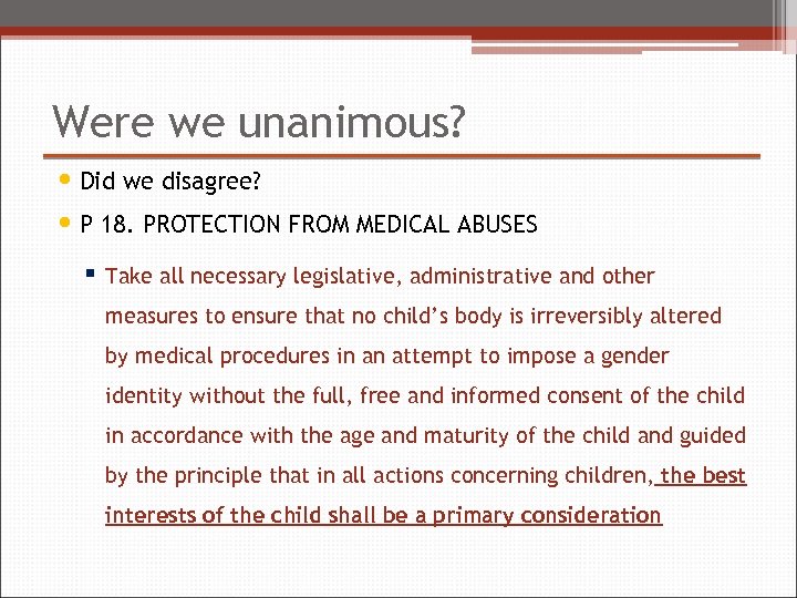 Were we unanimous? • Did we disagree? • P 18. PROTECTION FROM MEDICAL ABUSES