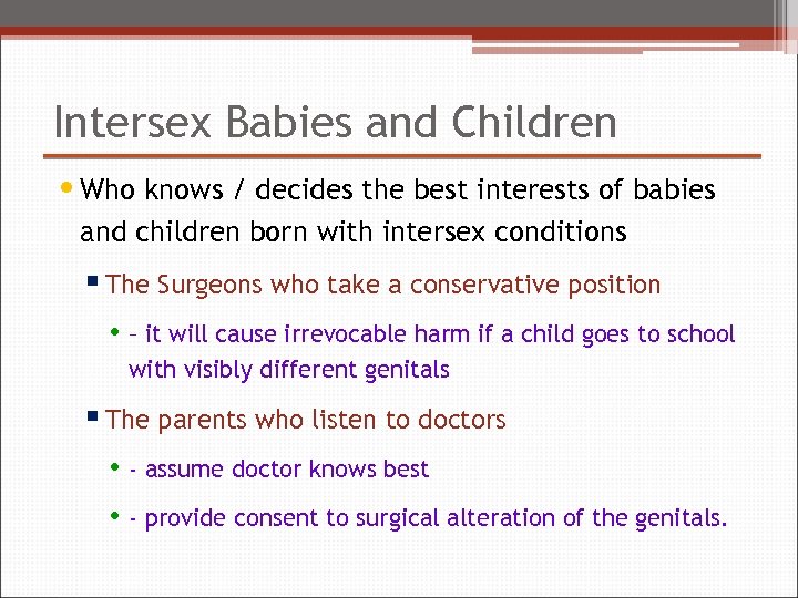 Intersex Babies and Children • Who knows / decides the best interests of babies