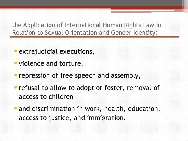 the Application of International Human Rights Law in Relation to Sexual Orientation and Gender