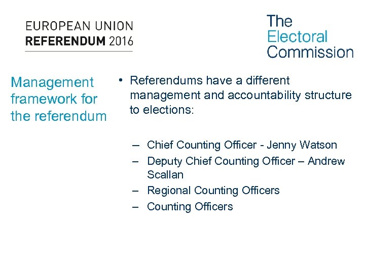  • Referendums have a different Management management and accountability structure framework for to