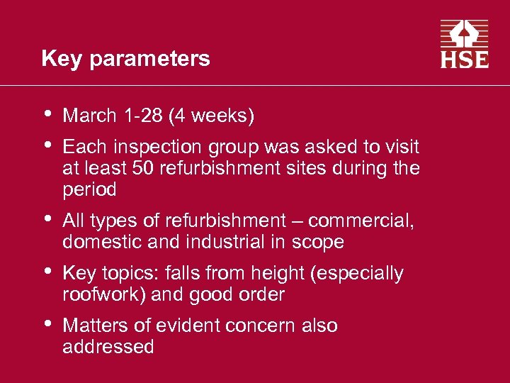 Key parameters • • March 1 -28 (4 weeks) • All types of refurbishment