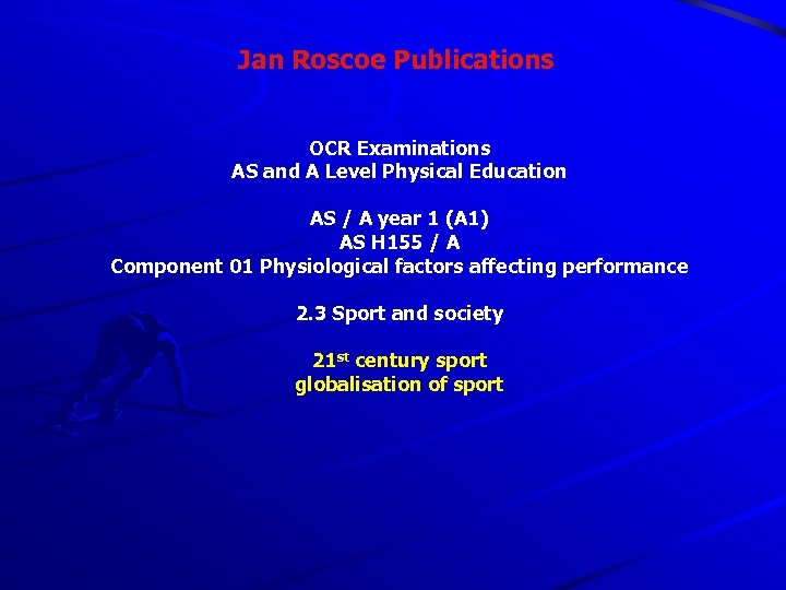 Jan Roscoe Publications OCR Examinations AS and A Level Physical Education AS / A