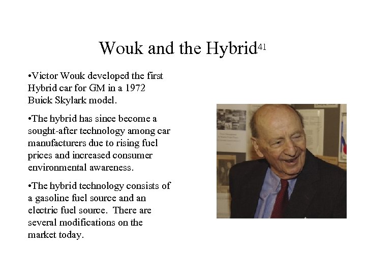 Wouk and the Hybrid 41 • Victor Wouk developed the first Hybrid car for