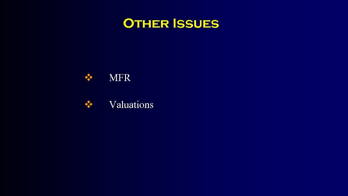 Other Issues v MFR v Valuations 