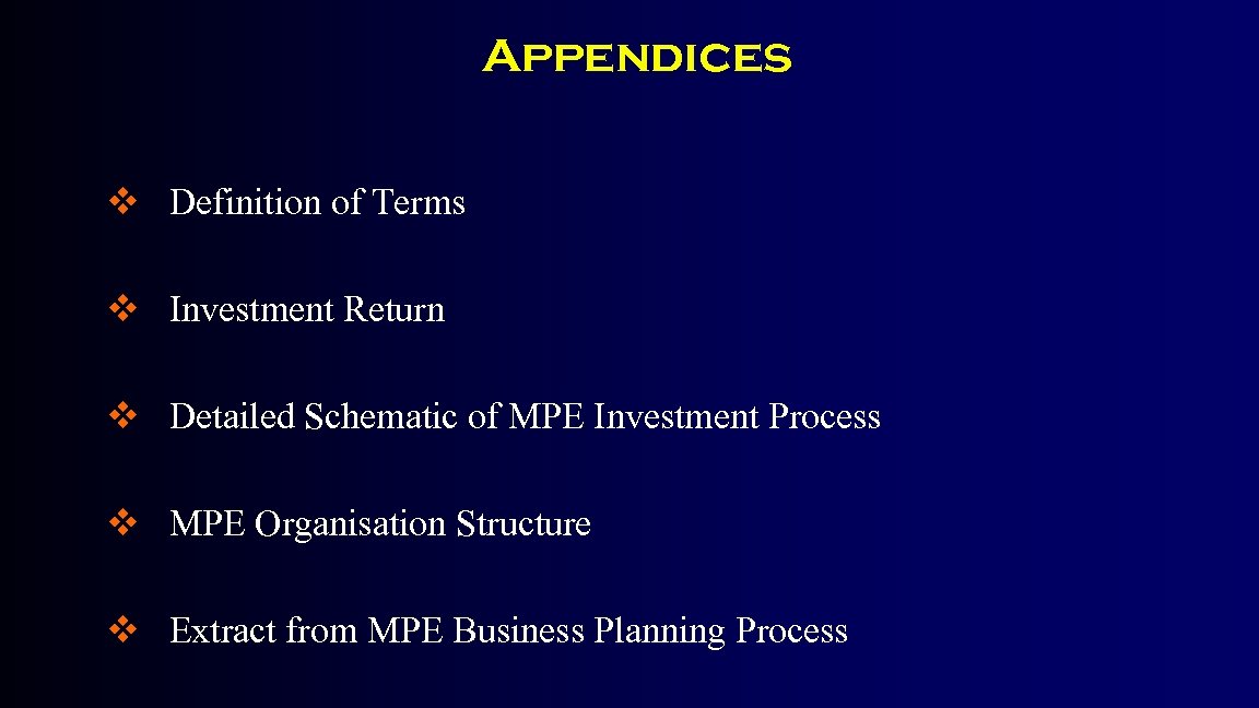 Appendices v Definition of Terms v Investment Return v Detailed Schematic of MPE Investment