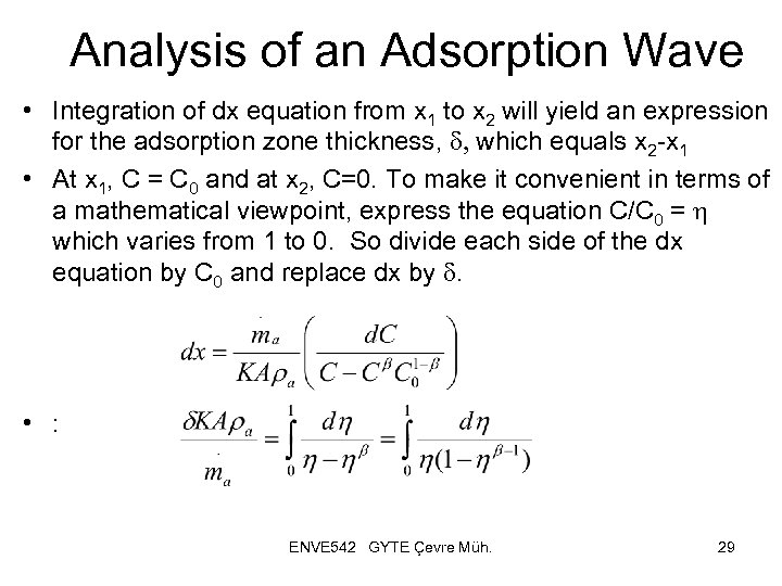 Analysis of an Adsorption Wave • Integration of dx equation from x 1 to