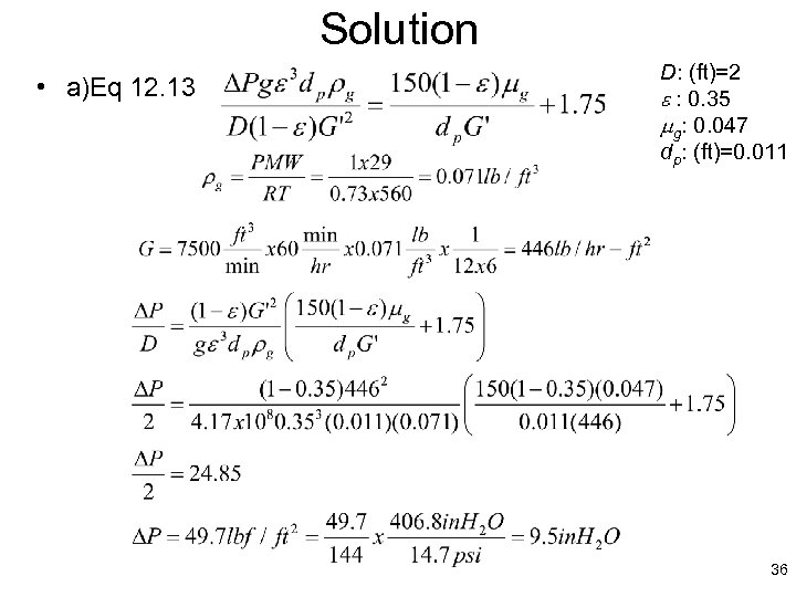 Solution • a)Eq 12. 13 D: (ft)=2 e : 0. 35 mg: 0. 047