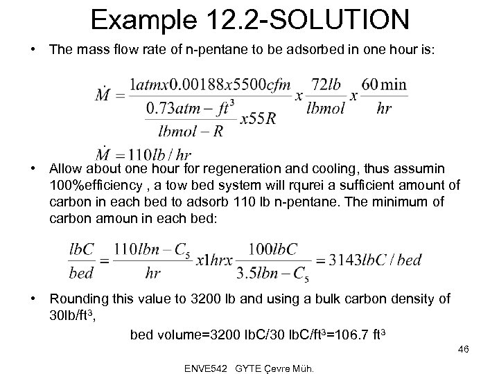 Example 12. 2 -SOLUTION • The mass flow rate of n-pentane to be adsorbed