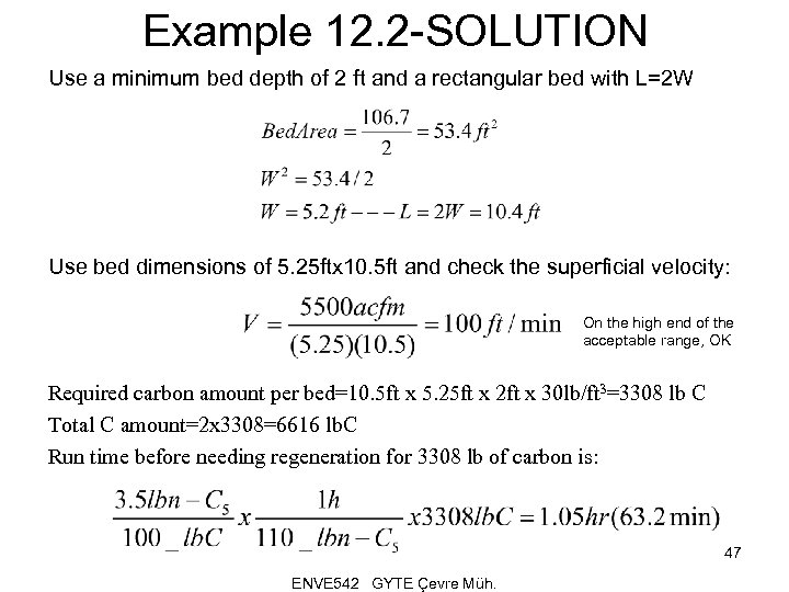 Example 12. 2 -SOLUTION Use a minimum bed depth of 2 ft and a