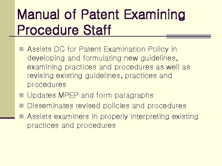 Manual of Patent Examining Procedure Staff n Assists DC for Patent Examination Policy in