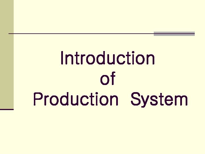 Introduction of Production System 
