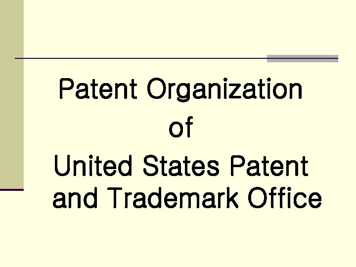Patent Organization of United States Patent and Trademark Office 