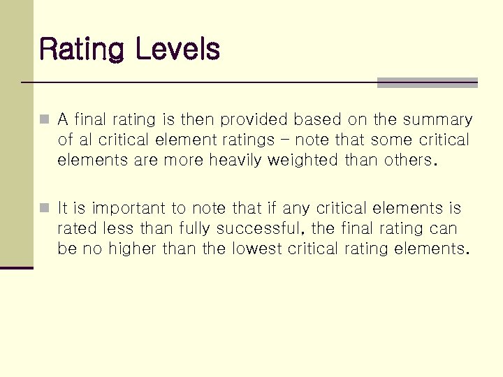Rating Levels n A final rating is then provided based on the summary of