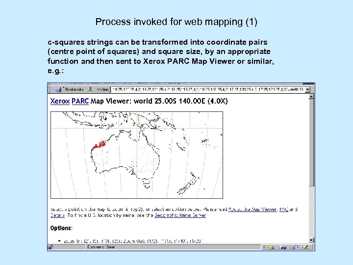 Process invoked for web mapping (1) c-squares strings can be transformed into coordinate pairs