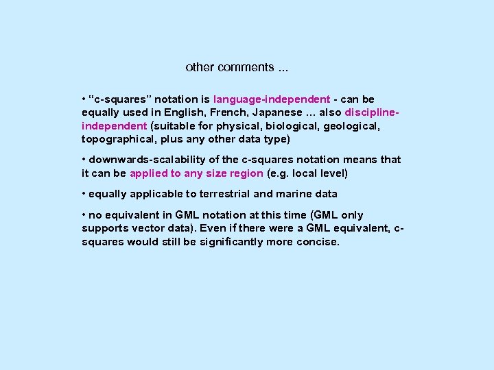 other comments. . . • “c-squares” notation is language-independent - can be equally used