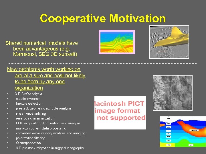 Cooperative Motivation Shared numerical models have been advantageous (e. g. Marmousi, SEG 3 D