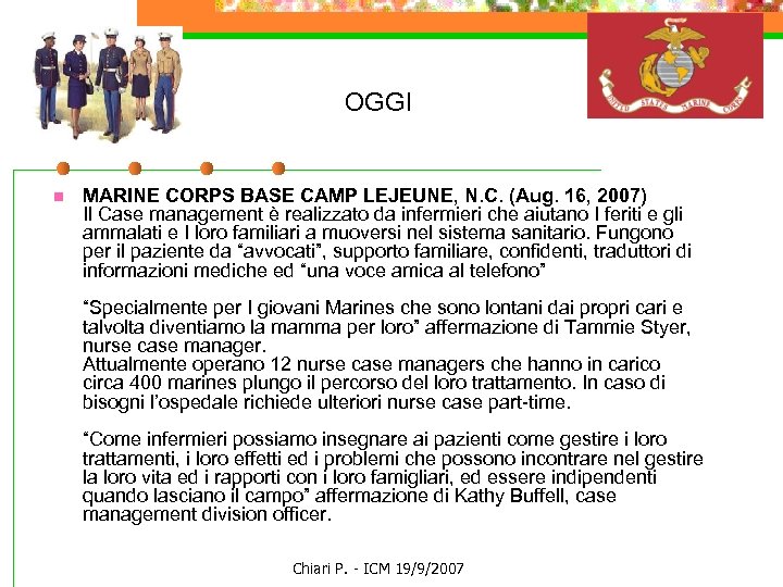 OGGI n MARINE CORPS BASE CAMP LEJEUNE, N. C. (Aug. 16, 2007) Il Case