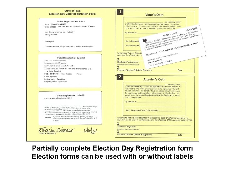 Partially complete Election Day Registration form Election forms can be used with or without