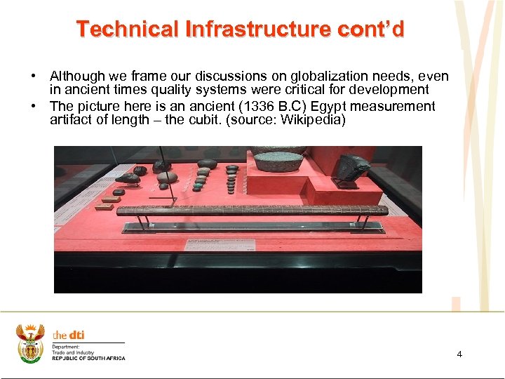 Technical Infrastructure cont’d • Although we frame our discussions on globalization needs, even in