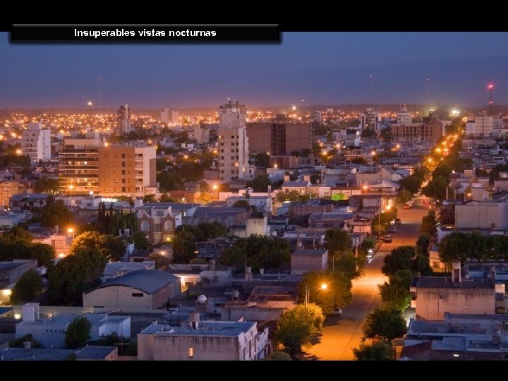 Insuperables vistas nocturnas 