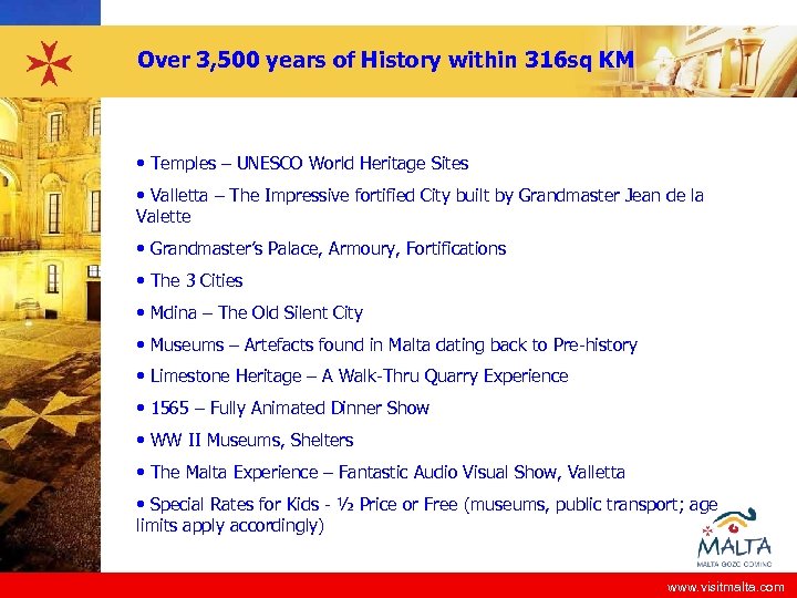 Over 3, 500 years of History within 316 sq KM • Temples – UNESCO