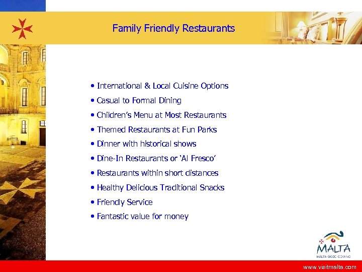 Family Friendly Restaurants • International & Local Cuisine Options • Casual to Formal Dining