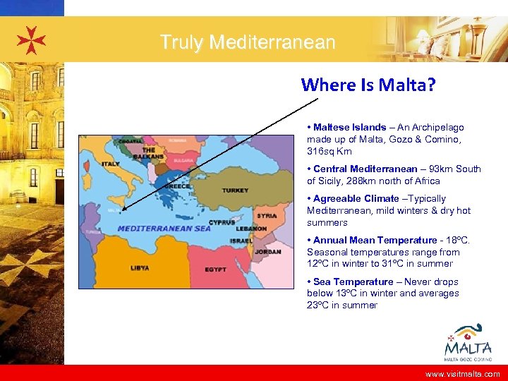 Truly Mediterranean Where Is Malta? • Maltese Islands – An Archipelago made up of