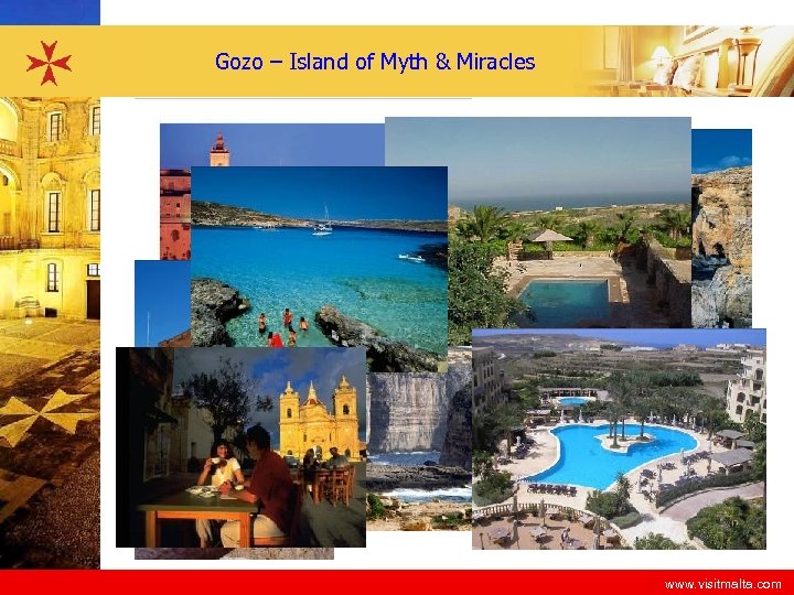 Gozo – Island of Myth & Miracles www. visitmalta. com 