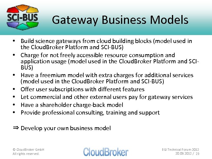 Gateway Business Models • Build science gateways from cloud building blocks (model used in