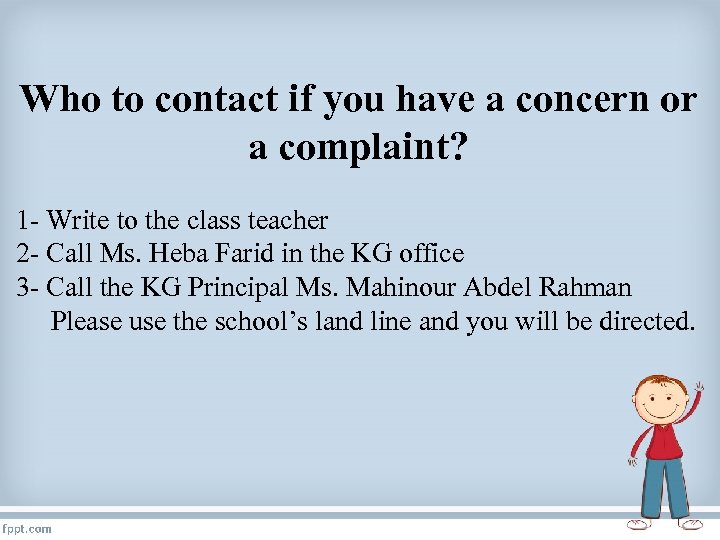 Who to contact if you have a concern or a complaint? 1 - Write