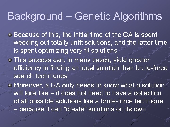Background – Genetic Algorithms Because of this, the initial time of the GA is