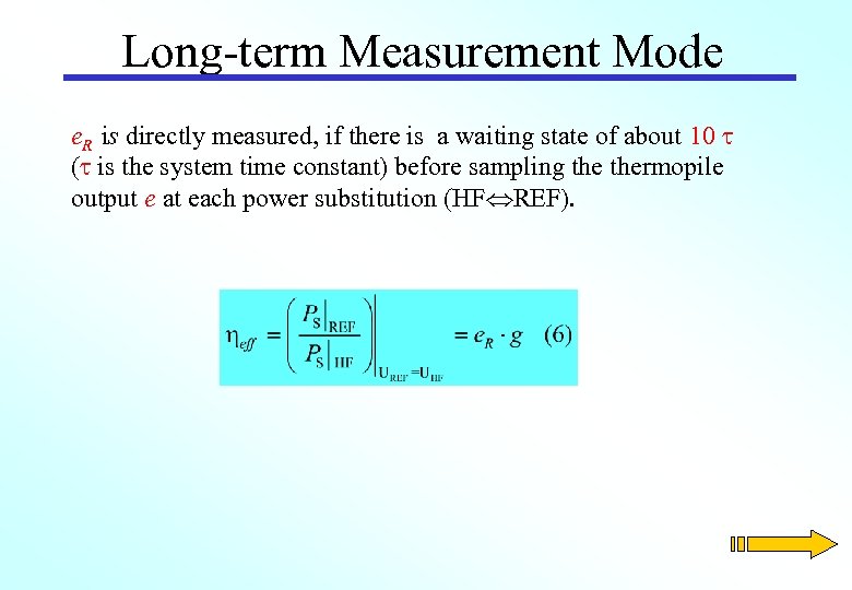 Long-term Measurement Mode e. R is directly measured, if there is a waiting state