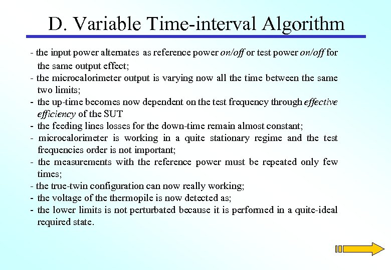 D. Variable Time-interval Algorithm - the input power alternates as reference power on/off or